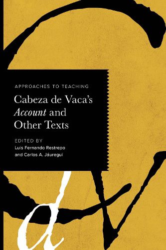 Cover image for Approaches to Teaching Cabeza De Vaca's Account and Other Texts