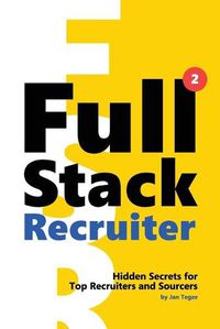 Cover image for Full Stack Recruiter: New Secrets Revealed
