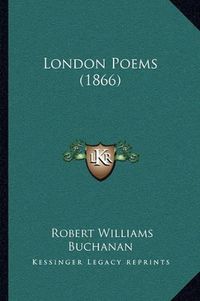 Cover image for London Poems (1866)