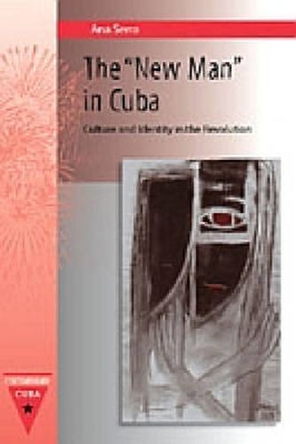 Cover image for The New Man   in Cuba: Culture and Identity in the Revolution