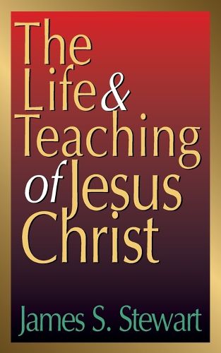 Cover image for Life And Teaching Of Jesus Christ, The