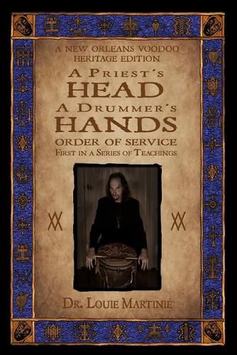 Cover image for A Priest's Head, A Drummer's Hands: New Orleans Voodoo: Order of Service