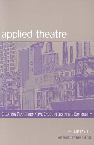 Cover image for Applied Theatre: Creating Transformative Encounters in the Community