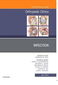 Cover image for Infection, An Issue of Orthopedic Clinics