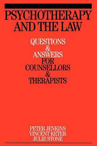 Psychotherapy and the Law: Questions and Answers for Counsellors and Therapists