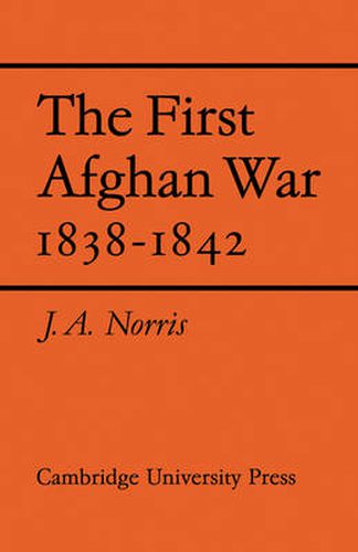 Cover image for The First Afghan War 1838-1842