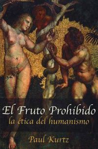 Cover image for El Fruto Prohibido: La Etica del Humanismo