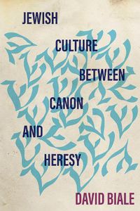 Cover image for Jewish Culture between Canon and Heresy