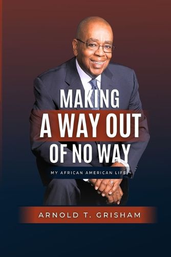 Cover image for Making A Way Out of No Way