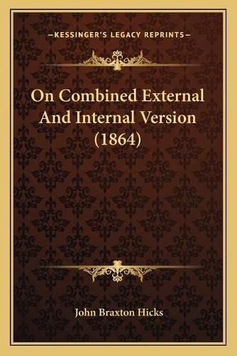 Cover image for On Combined External and Internal Version (1864)