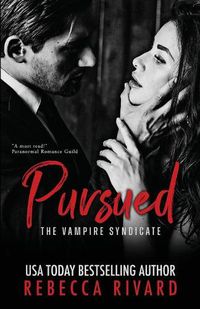 Cover image for Pursued: A Vampire Syndicate Romance