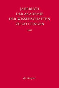 Cover image for Jahrbuch der Goettinger Akademie der Wissenschaften, Jahrbuch der Goettinger Akademie der Wissenschaften (2007)