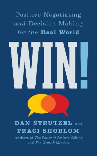 Cover image for Win!: Positive Negotiating and Decision Making for the Real World