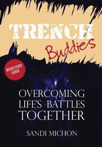 Cover image for Trench Buddies: Overcoming Life's Battles Together