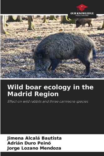 Cover image for Wild boar ecology in the Madrid Region