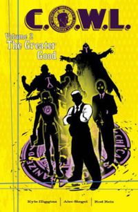 Cover image for C.O.W.L. Volume 2: The Greater Good