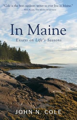 Cover image for In Maine: Essays on Life's Seasons