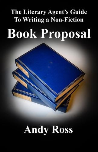 Cover image for The Literary Agent's Guide to Writing a Non-Fiction Book Proposal