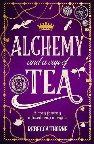 Cover image for Alchemy and a Cup of Tea