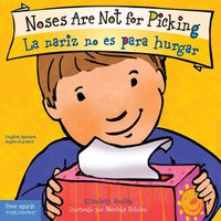 Cover image for Noses Are Not for Picking/La Nariz No Es Para Hurgar
