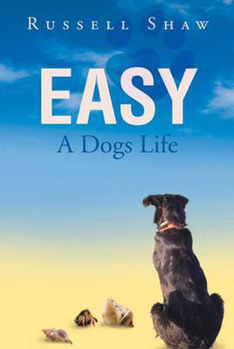 Cover image for Easy: A Dogs Life