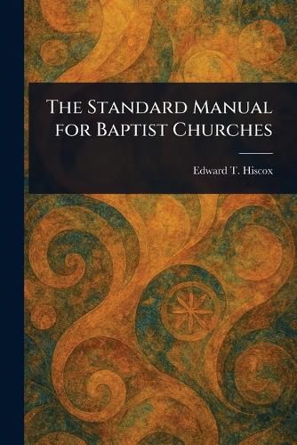 Cover image for The Standard Manual for Baptist Churches