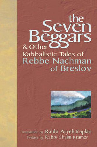 Cover image for The Seven Beggars: & Other Kabbalistic Tales of Rebbe Nachman of Breslov