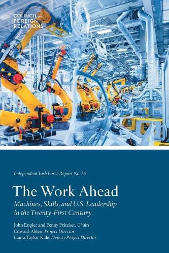 Cover image for The Work Ahead: Machines, Skills, and U.S. Leadership in the Twenty-First Century