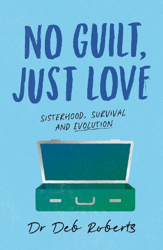 Cover image for No Guilt, Just Love