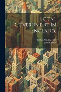 Cover image for Local Government in England;