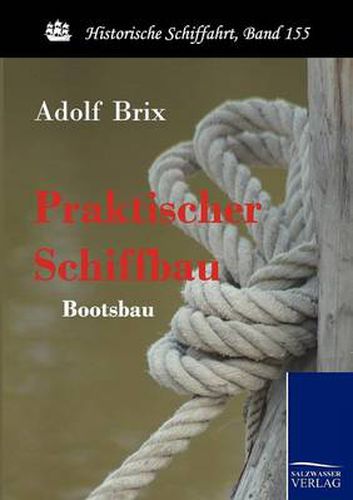 Cover image for Praktischer Schiffbau