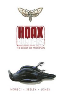 Cover image for Hoax Hunters Volume 3: The Book of Mothman TP