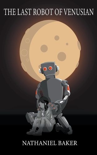 Cover image for The Last Robot of Venusian