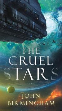 Cover image for The Cruel Stars: A Novel