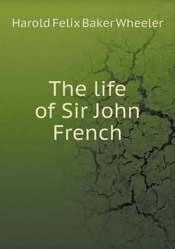 The life of Sir John French