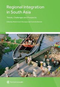 Cover image for Regional Integration in South Asia: Trends, Challenges and Prospects