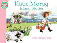 Cover image for Katie Morag's Island Stories
