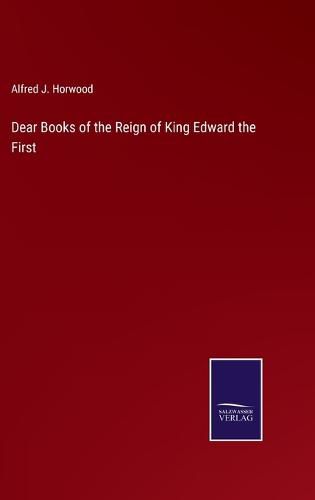 Cover image for Dear Books of the Reign of King Edward the First