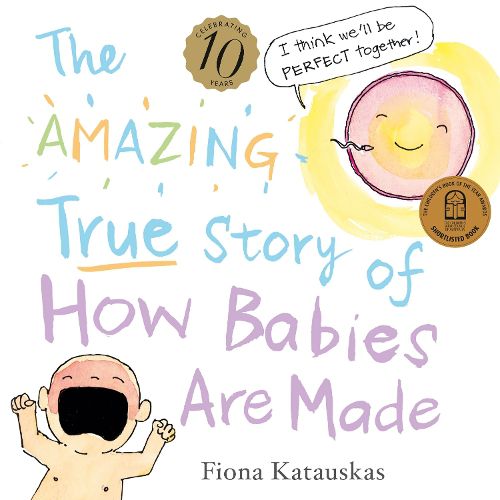 Cover image for The Amazing True Story of How Babies Are Made 10th Anniversary Edition