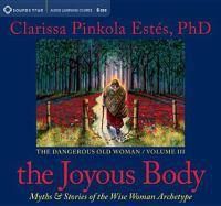 Cover image for The Joyous Body: Myths & Stories of the Wise Woman Archetype