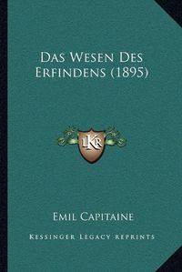 Cover image for Das Wesen Des Erfindens (1895)