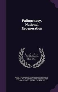 Cover image for Palingenesy. National Regeneration