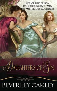 Cover image for Daughters of Sin Box Set: Her Gilded Prison, Dangerous Gentlemen, The Mysterious Governess