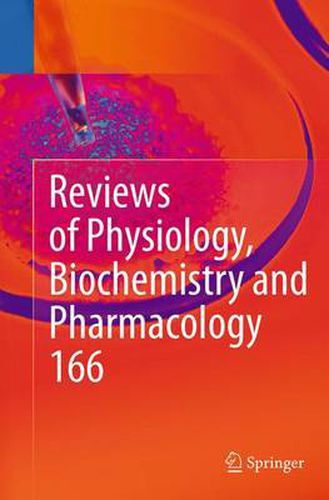 Cover image for Reviews of Physiology, Biochemistry and Pharmacology 166