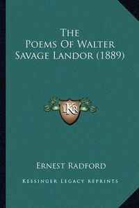 Cover image for The Poems of Walter Savage Landor (1889)