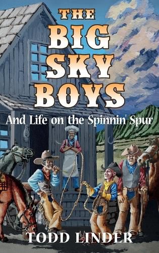 Cover image for The Big Sky Boys And Life on the Spinnin' Spur