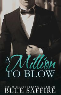 Cover image for A Million to Blow: A Million to Blow Series Book 1