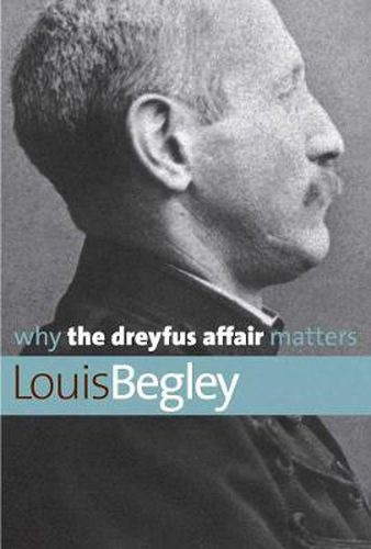 Cover image for Why the Dreyfus Affair Matters