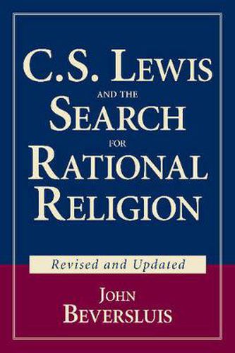 Cover image for C S Lewis and the Search for Rational Religion