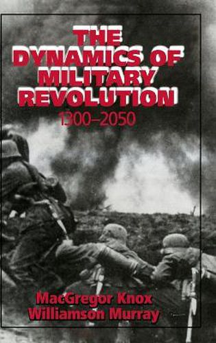 Cover image for The Dynamics of Military Revolution, 1300-2050